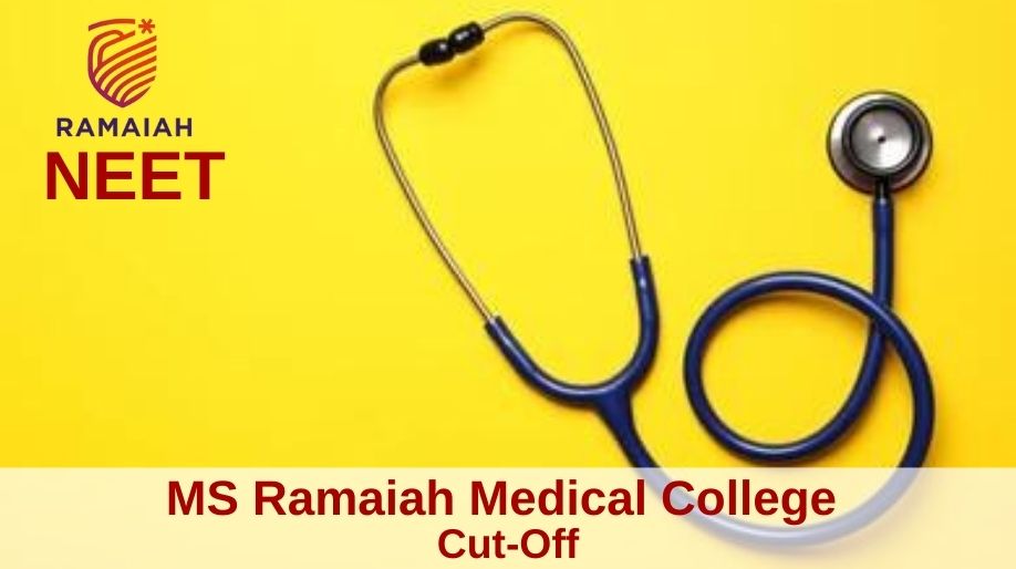 MS Ramaiah Medical College Cut-Off