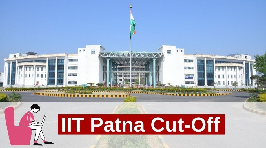 IIT Patna Cut-Off