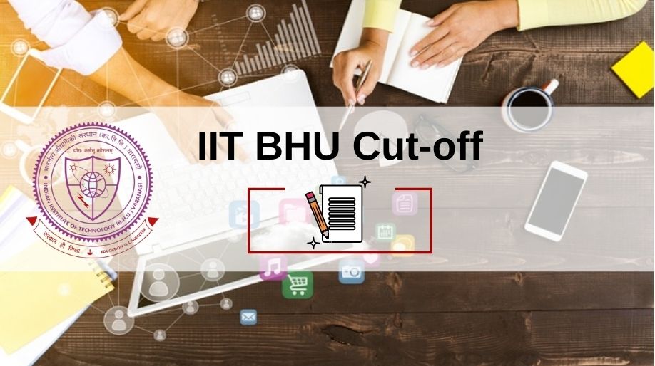 IIT, BHU Cut-Off