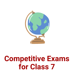 Competitive Exams for Class 7 Students