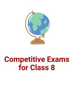 Competitive Exams for Class 8 Students